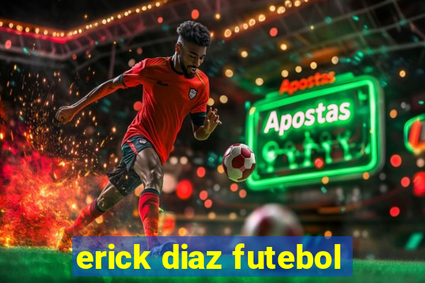 erick diaz futebol